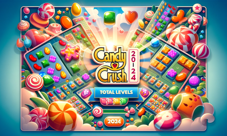 How Many Levels in Candy Crush Saga